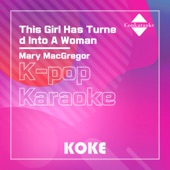 This Girl Has Turned Into A Woman : Originally Performed By Mary MacGregor (Karaoke Version) artwork