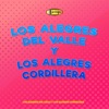 Los Alegres del Valle y los Alegres Cordillera