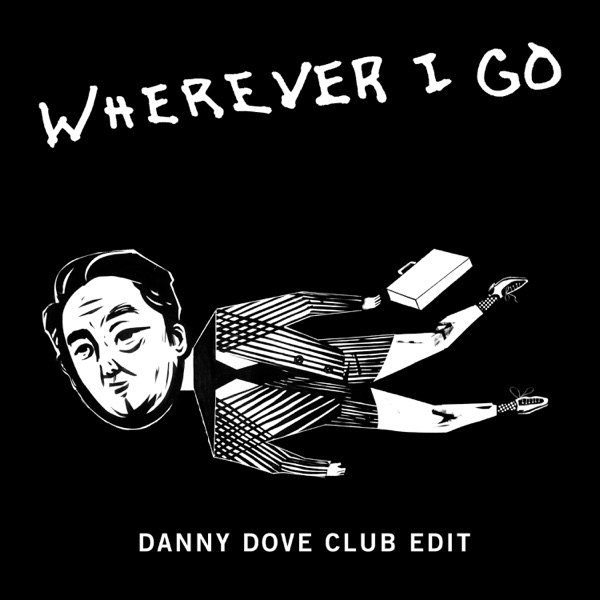Wherever I Go (Danny Dove Club Edit) - Single - OneRepublic