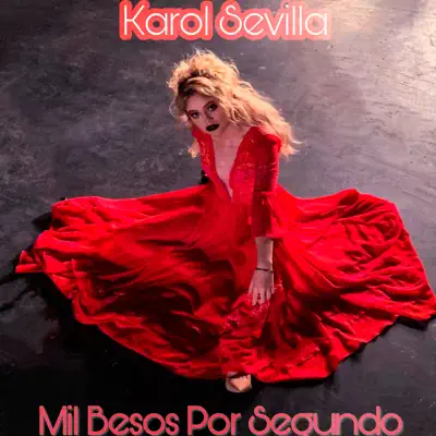 Mil Besos Por Segundo - Single - Karol Sevilla