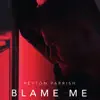 Stream & download Blame Me - Single