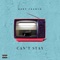 Can't Stay - Baby Franco lyrics