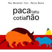 Paca Tatu Cotia Não (feat. Março Bosco) artwork
