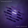 Stream & download Don't Leave Me - Single