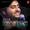 2016 Shinning Star - Arijit Singh album lyrics, reviews, download