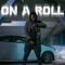 On a Roll (feat. Young'n Destined) - MCV Beatz lyrics