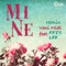 Mine (feat. Kris Lee) [Veni Midi Remix] - Veni Midi lyrics