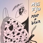 mui zyu - Pour a Brain