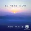 Be Here Now - EP album lyrics, reviews, download