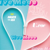Give Meee (feat. Masaya) artwork