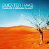 Tales of a Broken Planet - Guenter Haas