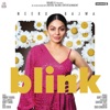 Nimrat Khaira - Blink (feat. Neeru Bajwa)