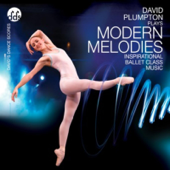 Modern Melodies Inspirational Ballet Class Music - David Plumpton