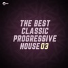 The Best Classic Progressive House, Vol 03, 2019