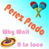 Pérez Prado - Why Wait
