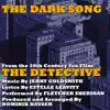 "The Dark Song" (Vocal) - From the Motion Picture 'the Detective' (Single) (Jerry Goldsmith) - Single album lyrics, reviews, download