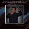 Muhammet Ali Yılmaz - Sevdalık Kolay Değil