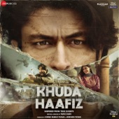 Khuda Haafiz (Original Motion Picture Soundtrack) artwork
