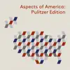 Aspects of America: Pulitzer Edition (Live) album lyrics, reviews, download