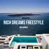 Rich Dream$ Freestyle - Single album lyrics, reviews, download