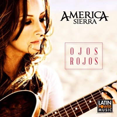 Ojos Rojos - América Sierra