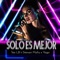 Solo es Mejor (feat. Steivan Mafiu & Yago) - Teo LB lyrics