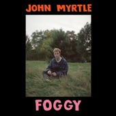John Myrtle - Foggy