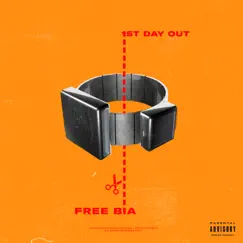 FREE BIA (1ST DAY OUT) Song Lyrics