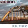 Good Trouble - Single album lyrics, reviews, download