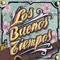 Los Buenos Tiempos - Salomar lyrics