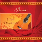 Armik - Casa De Amor