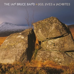The Ian Bruce Band - Ye Jacobites by Name