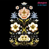 Dungen - Det Du Tänker Idag Är Du Imorgon