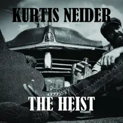 The Heist by Kurtis Neider album reviews, ratings, credits