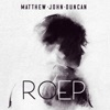 Matthew John Duncan - Roep