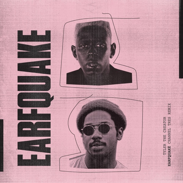 EARFQUAKE (Channel Tres Remix) - Single - Tyler, The Creator