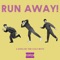 Run Away! artwork