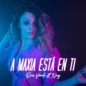 A Maxia Está en Ti (feat. Nay) artwork