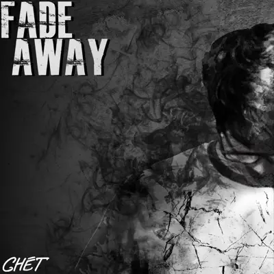 Fade Away - Single - Chet