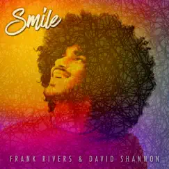 Smile - Single by Frank Rivers & David Shannon album reviews, ratings, credits