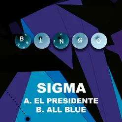El Presidente / All Blue - Single - Sigma El Presidente / All Blue - Single - Sigma