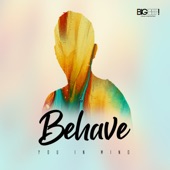 Behave artwork