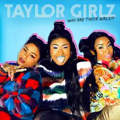 Who Are Those Girlz!? - EP by Taylor Girlz album reviews, ratings, credits