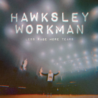 Hawksley Workman - Less Rage More Tears artwork