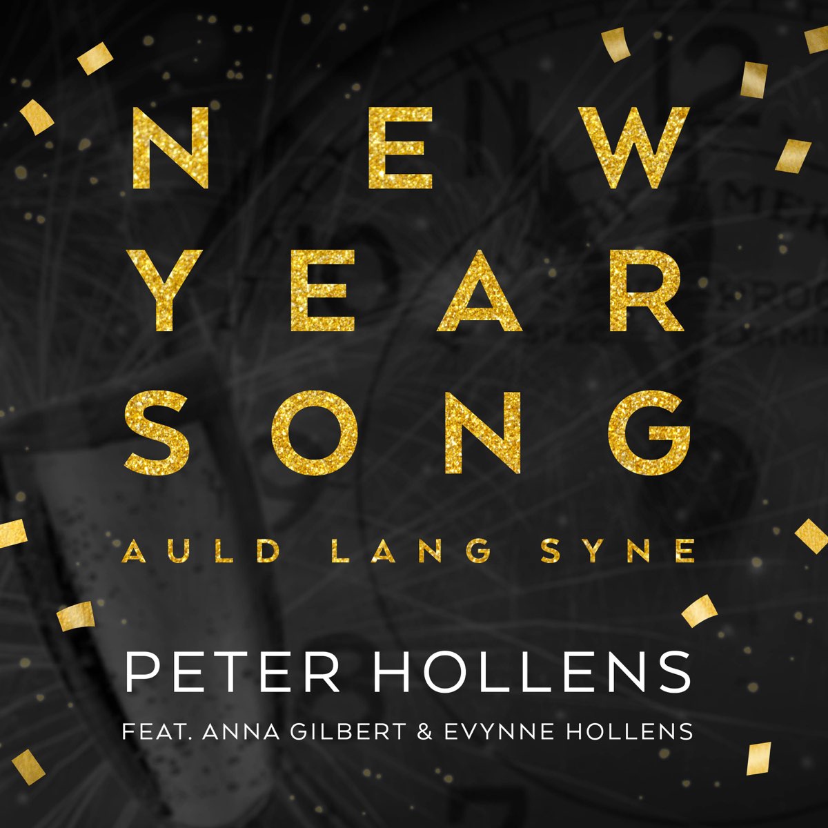 ピーター ホーレンスの New Year Song Auld Lang Syne Feat Anna Gilbert Evynne Hollens Single をapple Musicで