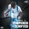 Tempered & Tempted album lyrics, reviews, download