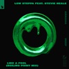 Low Steppa - Like A Fool (Boiling Point Extended Mix)