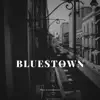 Bluestown album lyrics, reviews, download