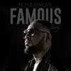 Rich & Famous (Famous) album lyrics, reviews, download