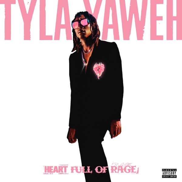 Tyla Yaweh - Heart Full of Rage